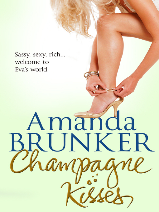 Title details for Champagne Kisses by Amanda Brunker - Available